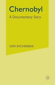 Chernobyl: A Documentary Story