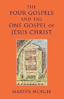 Four Gospels and the One Gospel of Jesus Christ