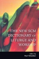 New SCM Dictionary of Liturgy and Worship