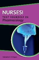Nurses! Test yourself in Pharmacology