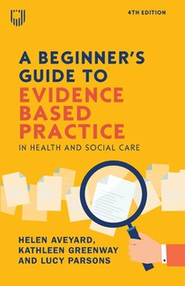 A Beginner's Guide to Evidence-Based Practice in Health and Social Care 4e voorzijde