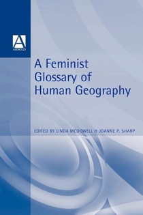 A Feminist Glossary of Human Geography