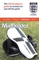 Master the Game: Midfielder