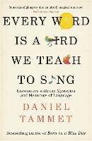 Every Word is a Bird We Teach to Sing