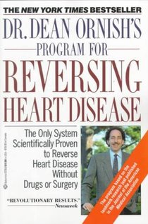 Ornish, D: Dr. Dean Ornish's Program for Reversing Heart Dis