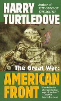 Turtledove, H: American Front (the Great War, Book One)