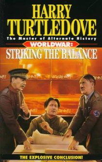 Striking the Balance (Worldwar, Book Four)