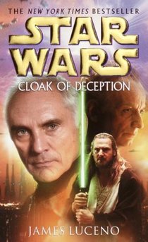 Luceno, J: Cloak of Deception: Star Wars Legends