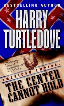 Center Cannot Hold (American Empire, Book Two)