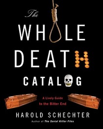 The Whole Death Catalog: A Lively Guide to the Bitter End