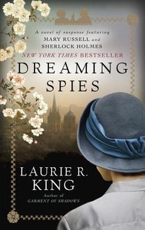 Dreaming Spies: A Novel of Suspense Featuring Mary Russell and Sherlock Holmes voorzijde