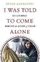 I Was Told To Come Alone