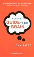 A User's Guide To The Brain