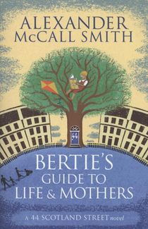 Bertie's Guide to Life and Mothers