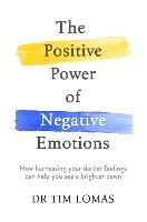 The Positive Power of Negative Emotions