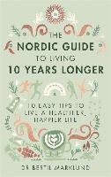 The Nordic Guide to Living 10 Years Longer