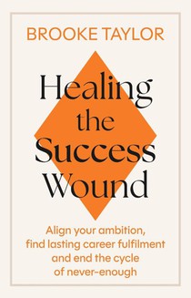 Healing the Success Wound