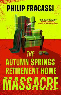 The Autumn Springs Retirement Home Massacre