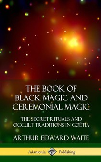 The Book of Black Magic and Ceremonial Magic