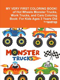 MY VERY FIRST COLORING BOOK! of Hot Wheels Monster Trucks, Work Trucks, and Cars Coloring Book voorzijde