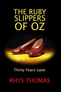 THE RUBY SLIPPERS OF OZ: Thirty Years Later