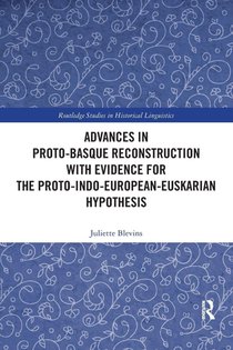 Advances in Proto-Basque Reconstruction with Evidence for the Proto-Indo-European-Euskarian Hypothesis