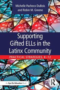 Supporting Gifted ELLs in the Latinx Community