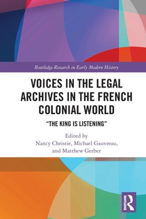 Voices in the Legal Archives in the French Colonial World