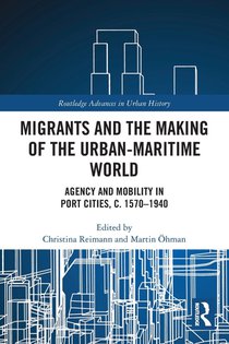 Migrants and the Making of the Urban-Maritime World voorzijde