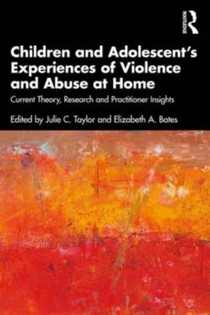 Children and Adolescent?s Experiences of Violence and Abuse at Home