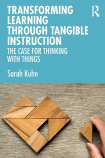 Transforming Learning Through Tangible Instruction