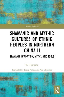 Shamanic and Mythic Cultures of Ethnic Peoples in Northern China II voorzijde