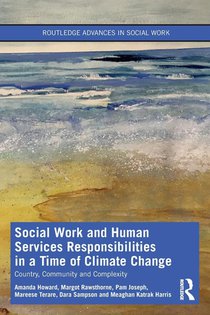 Social Work and Human Services Responsibilities in a Time of Climate Change