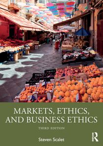 Markets, Ethics, and Business Ethics