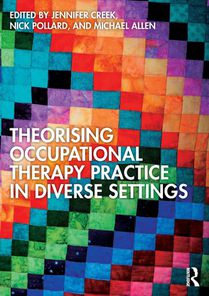 Theorising Occupational Therapy Practice in Diverse Settings voorzijde