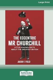 The Eccentric Mr Churchill