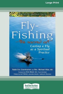 Fly-Fishing - The Sacred Art