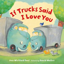 If Trucks Said I Love You