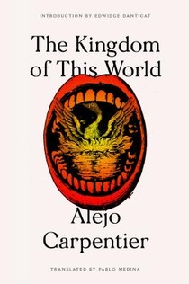 Carpentier, A: Kingdom of This World