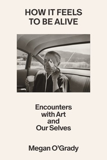 How It Feels to Be Alive