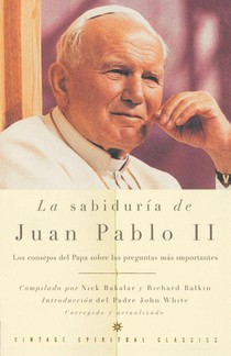 La sabiduría de Juan Pablo II / The Wisdom of John Paul II