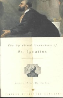 The Spiritual Exercises of St. Ignatius