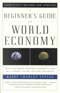 A Beginner's Guide to the World Economy