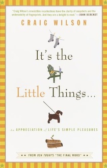 It's the Little Things . . .