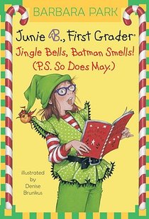 Junie B. Jones #25: Jingle Bells, Batman Smells! (P.S. So Does May.) [With Cut Out Ornament]