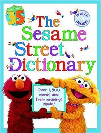 The Sesame Street Dictionary (Sesame Street): Over 1,300 Words and Their Meanings Inside!