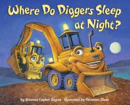 WHERE DO DIGGERS SLEEP AT NIGH