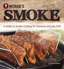 Weber's Smoke: A Guide to Smoke Cooking for Everyone and Any Grill voorzijde