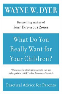 What Do You Really Want for Your Children?