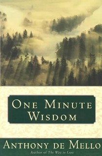 De Mello, A: One Minute Wisdom